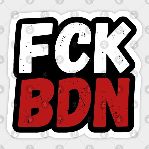 Fuck Joe Biden FCK BDN Sticker by 9 Turtles Project